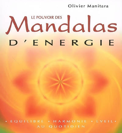 MANITARA, Olivier: Le pouvoir des mandalas d'énergie