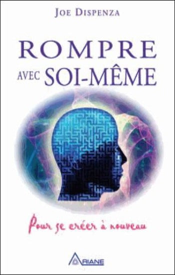 DISPENZA, Joe: Rompre avec soi-même