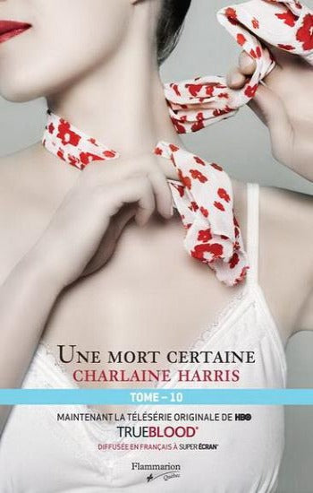 HARRIS, Charlaine: La communauté du Sud Tome 10 : Une mort certaine