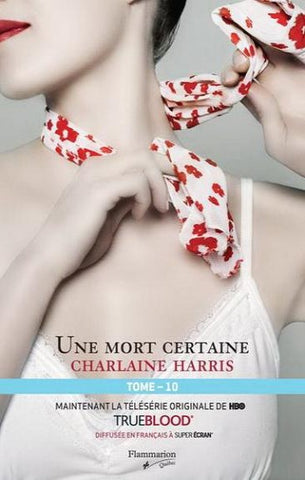 HARRIS, Charlaine: La communauté du Sud Tome 10 : Une mort certaine