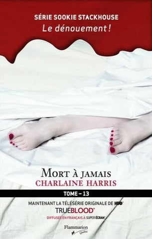 HARRIS, Charlaine: La communauté du Sud  Tome 13 : Mort à jamais