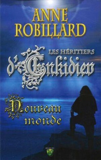 ROBILLARD, Anne: Les héritiers d'Enkidiev (12 volumes)