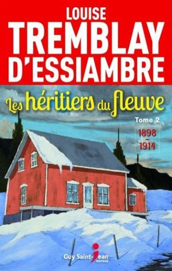 D'ESSIAMBRE, Louise Tremblay: Les héritiers du fleuve (4 volumes)