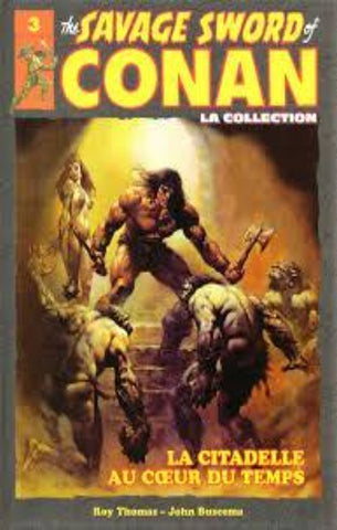 COLLECTIF: The Savage Sword of Conan Tome 3 : La citadelle au coeur du temps