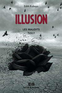 KABUYA, Edith: Les maudits Tome 2 : Illusion