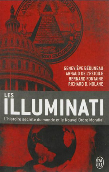 BÉDUNEAU, Geneviève; L'ESTOILE, Arnaud De; FONTAINE, Bernard; NOLANE, Richard D.: Les illuminati