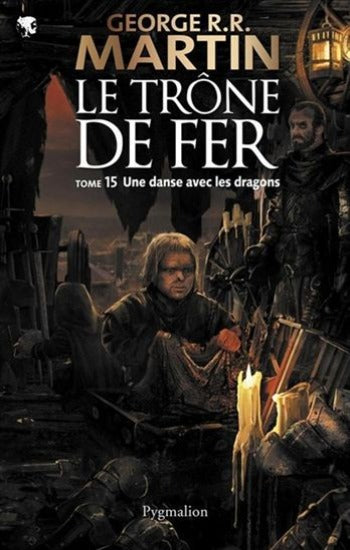 MARTIN, George R.R.: Le trône de fer Tome 15 : Une danse avec les dragons