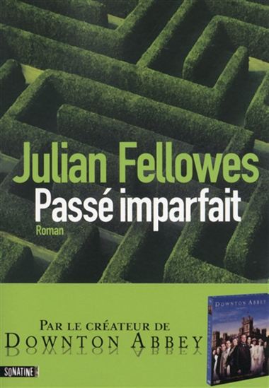 FELLOWES, Julian: Passé imparfait