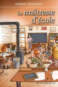 TOUSSAINT, Ismène: La maîtresse d'école