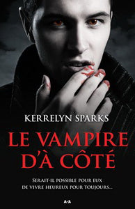 SPARKS, Kerrelyn: Histoires de vampires Tome 4 : Le vampire d'à côté