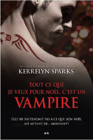 SPARKS, Kerrelyn: Histoires de vampires Tome 5 : Tout ce que je veux pour Noël c'est un vampire