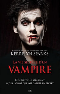 SPARKS, Kerrelyn: Histoires de vampires Tome 6 : La vie secrète d'un vampire