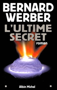 WERBER, Bernard: L'ultime secret