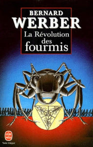 WERBER, Bernard: La révolution des fourmis