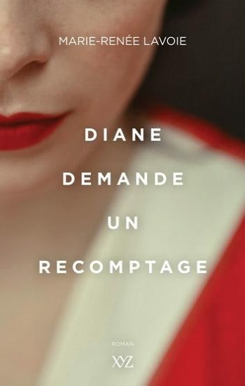 LAVOIE, Marie-Renée: Diane demande un recomptage