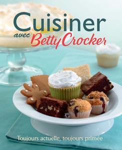 COLLECTIF: Cuisiner avec Betty Crocker