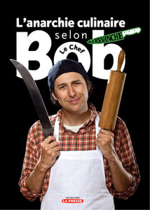 BOB LE CHEF: L'anarchie culinaire selon Bob le chef Tome 2 : La revanche