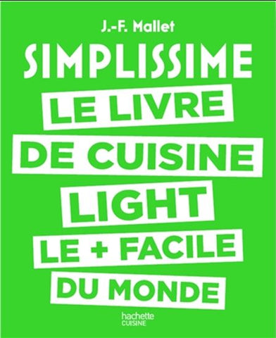MALLET, Jean-François.: Simplissime le livre de cuisine light le + facile du monde