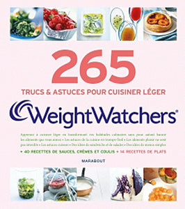 COLLECTIF: WeightWatchers 265 trucs & astuces pour cuisiner léger