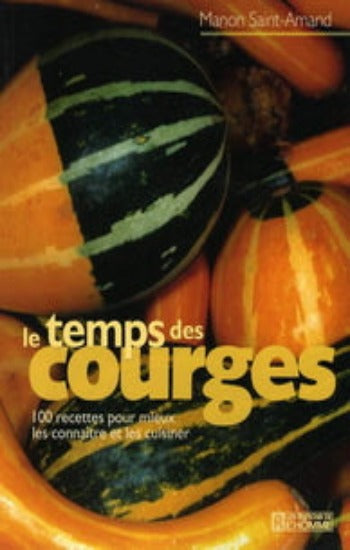 SAINT-AMAND, Manon: Le temps des courges
