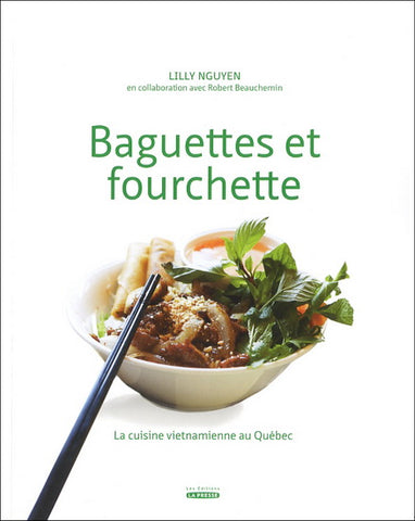 NGUYEN, Lilly; BEAUCHEMIN, Robert: Baguettes et fourchette