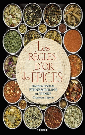 VIENNE de, Éthné; VIENNE de Philippe: Les règles d'or des épices