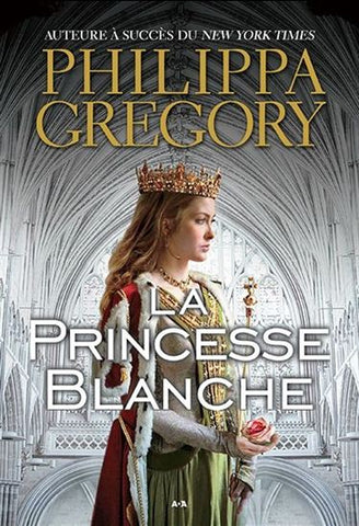 GREGORY, Philippa: La princesse Blanche