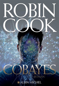 COOK, Robin: Cobayes