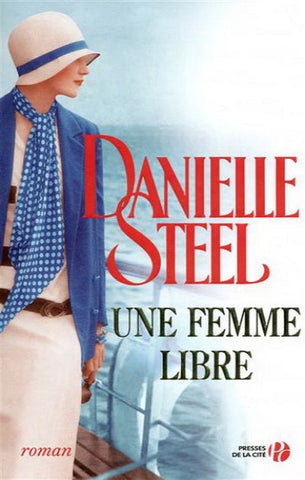 STEEL, Danielle: Une femme libre