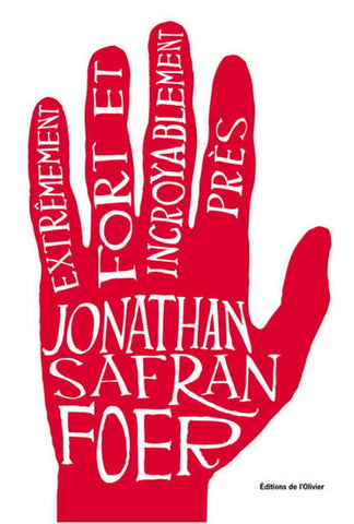 FOER, Jonathan Safran: Extrèmement fort et incroyablement près