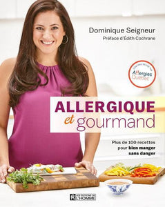 SEIGNEUR, Dominique: Allergique et gourmand