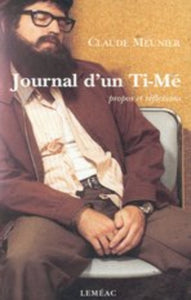 MEUNIER, Claude: Journal d'un Ti-Mé