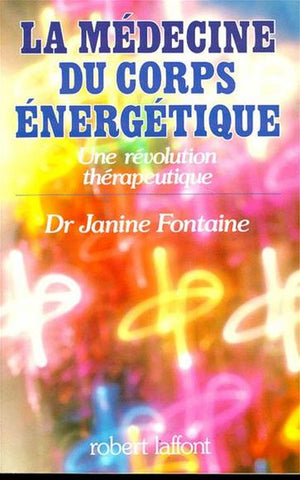 FONTAINE, Janine: La médecine du corps énergétique
