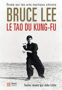LEE, Bruce: Le tao du kung-fu