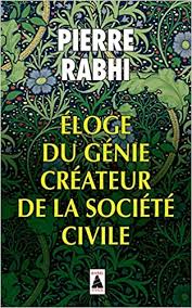 RABHI, Pierre: Éloge du génie créateur de la société civile