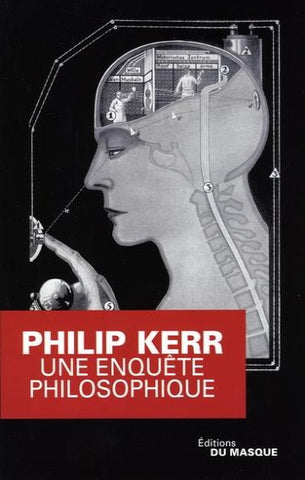 KERR, Philip: Une enquête philosophique