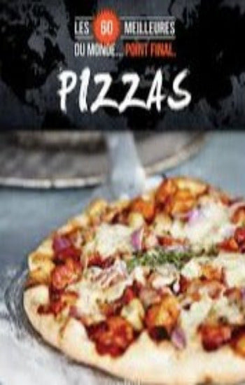 COLLECTIF: Les 60 meilleures Pizzas du monde... point final.
