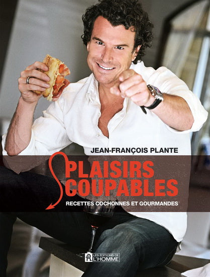PLANTE, Jean-François: Plaisirs coupables