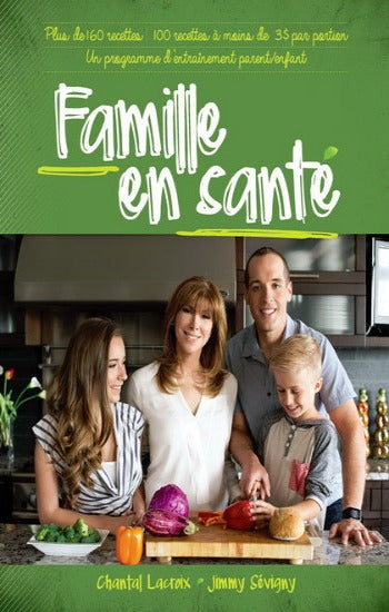 LACROIX, Chantal; SÉVIGNY, Jimmy: Famille en santé