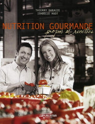 DARAIZE, Thierry; HUOT, Isabelle: Nutrition gourmande