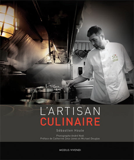 HOULE, Sébastien: L'artisan culinaire