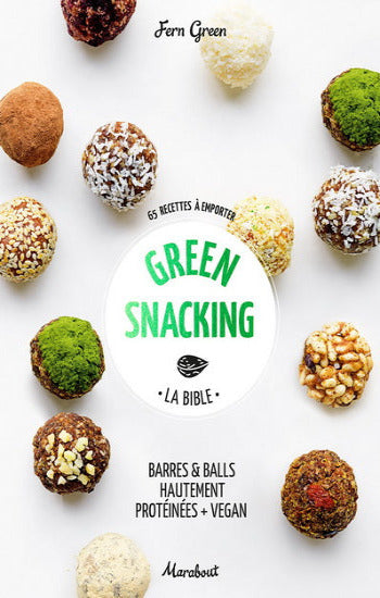 GRENN, Fern: La bible des Green Snacking