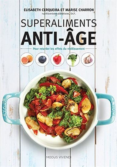 CERQUEIRA, Elisabeth; CHARRON, Marise: Superaliments anti-âge
