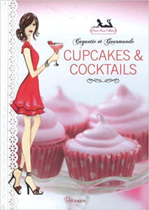 MARCUS, Bonnie: Cupcakes & Cocktails