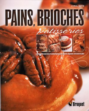 HITZ, Ciril: Pains, Brioches, pâtisseries