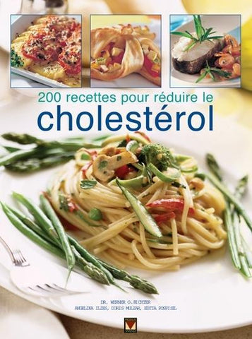 RICTHER, Werner 0.; ILIES, Angelika; MULIAR, Doris; POSPISIL' Edita: 200 recettes pour réduire le cholestérol
