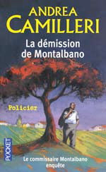 CAMILLERI, Andrea: La démission de Montalbano