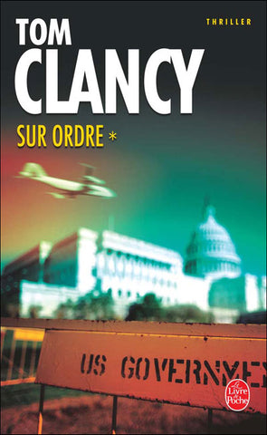 CLANCY, Tom: Sur ordre (2 volumes)