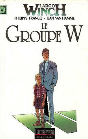 FRANCQ, Philippe; HAMME, Jean Van: Largo Winch Tome 2 : Le groupe W