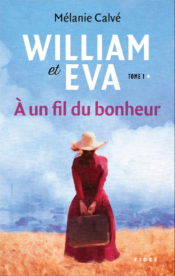 CALVÉ, Mélanie: William et Eva (3 volumes)